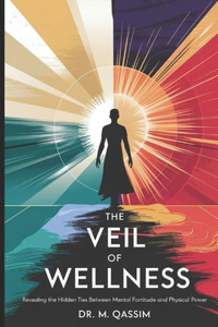 The Veil of Wellness