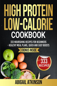 High Protein Low-Calorie Cookbook