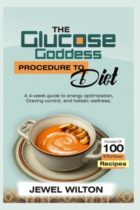 Glucose Goddess Procedure to Diet