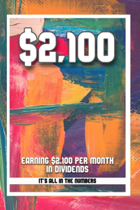 Earning $2,100 Per Month in Dividends