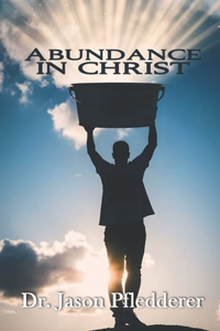 Abundance in Christ