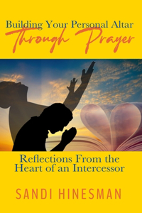 Building Your Personal Altar Through Prayer