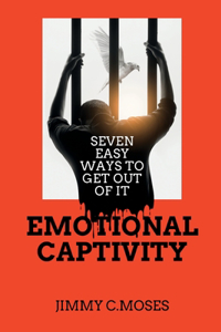 Emotional captivity