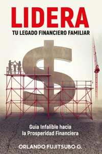 LIDERA tu Legado Financiero Familiar