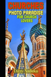 Churches Photo Paradise for Church Lovers