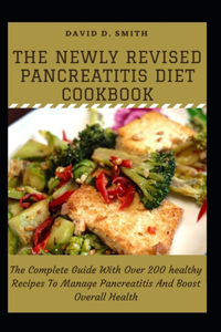 The Newly Revised Pancreatitis Diet Cookbook