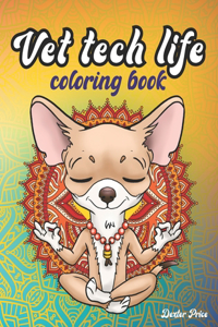 Vet Tech Life Coloring Book