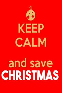 Keep Calm and Save Christmas