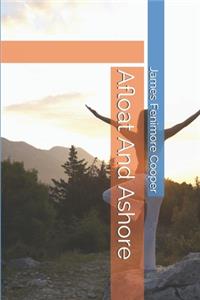 Afloat And Ashore