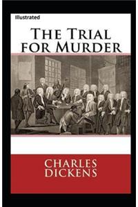 The Trial for Murder Illustrated