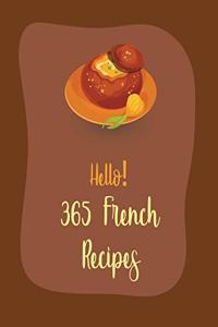 Hello! 365 French Recipes
