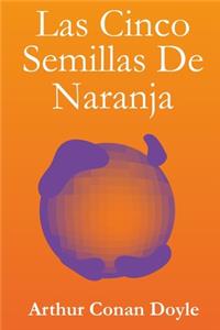 Las Cinco Semillas De Naranja