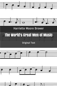 The World's Great Men of Music
