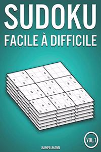 Sudoku facile à difficile: 400 Sudokus facile à difficile solutions incluses (Vol. 1)