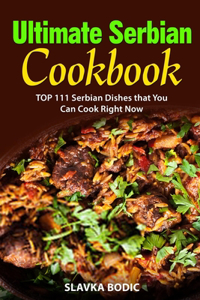 Ultimate Serbian Cookbook