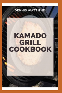 Kamado Grill Cookbook