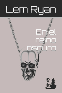 el reino oscuro