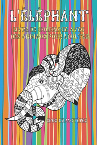 Livre de coloriage avec des animaux pour adultes - Gros caractères - L'éléphant