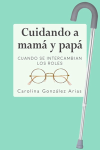 Cuidando a mamá y papá