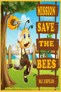 Mission, Save the Bees