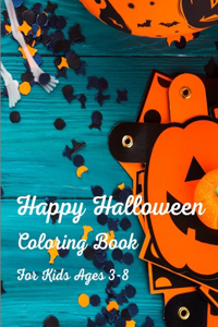 Happy Halloween Coloring Book For Kids Ages 3-8