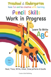 Preschool & Kindergarten Pencil Skills Work in Progress