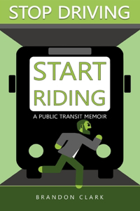 Stop Driving, Start Riding