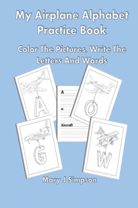 My Airplane Alphabet Practice Book