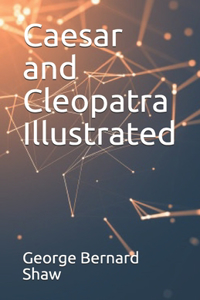 Caesar and Cleopatra Illustrated