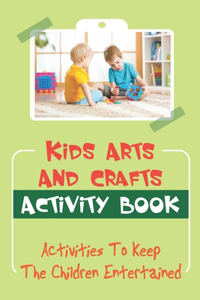 Kids Arts And Crafts Activity Book
