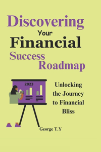 Discovering your Financial success roadmap