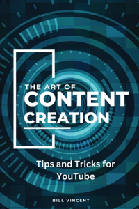 Art of Content Creation (Large Print Edition)