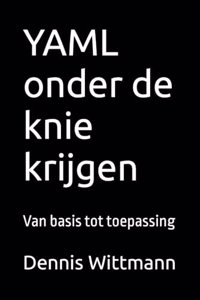 YAML onder de knie krijgen