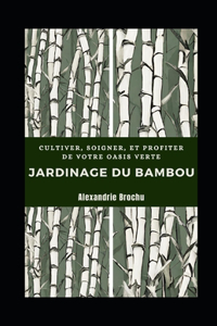 Jardinage du Bambou