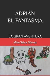 Adrián el fantasma 1