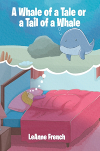 Whale of a Tale or a Tail of a Whale
