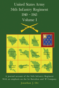 United States Army 1940 - 1945 34th Infantry Regiment - Volume I