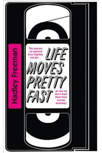Life Moves Pretty Fast