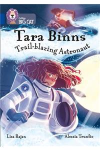 Tara Binns: Trail-blazing Astronaut