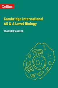 Cambridge International AS & A Level Biology Teacher's Guide