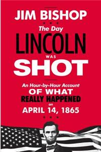 The Day Lincoln Was Shot