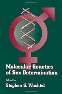 Molecular Genetics of Sex Determination