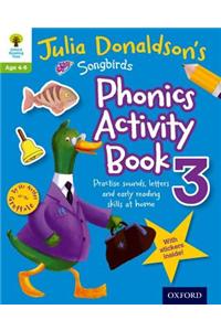 Oxford Reading Tree Songbirds: Julia Donaldson's Songbirds Phonics Activity Book 3