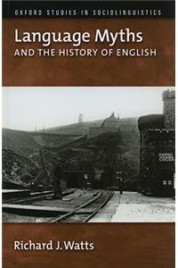 Language Myths and the History of English