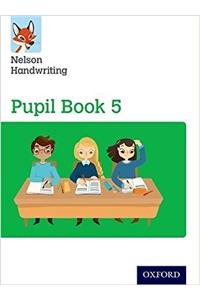 Nelson Handwriting: Year 5/Primary 6: Pupil Book 5 Pack of 15