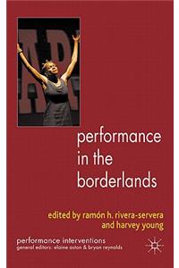 Performance in the Borderlands