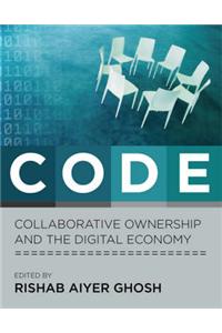 Code: Collaborative Ownership and the Digital Economy