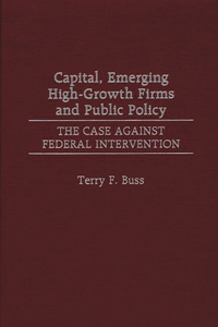 Capital, Emerging High-Growth Firms and Public Policy