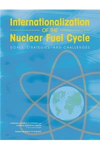 Internationalization of the Nuclear Fuel Cycle