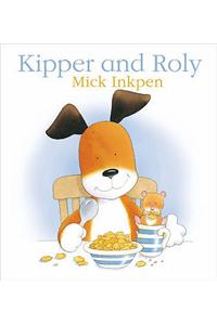 Kipper and Roly